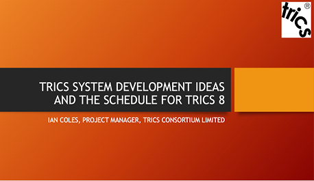 System Development & TRICS 8